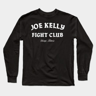 Joe Kelly Fight Club Chicago Long Sleeve T-Shirt